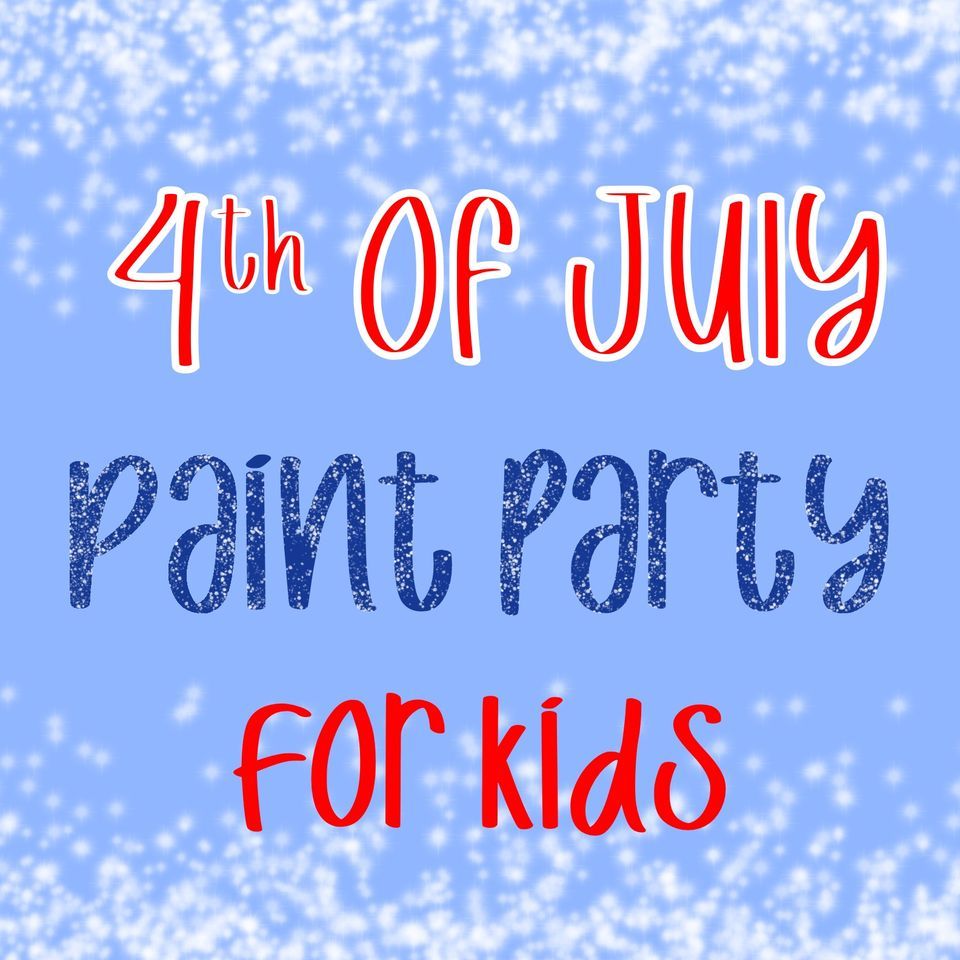 4th of July Paint Party for Kids Brewery 44, Middleboro, MA June 25