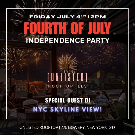 4th Of July Independence NYC Best Views Party @ Unlisted Rooftop