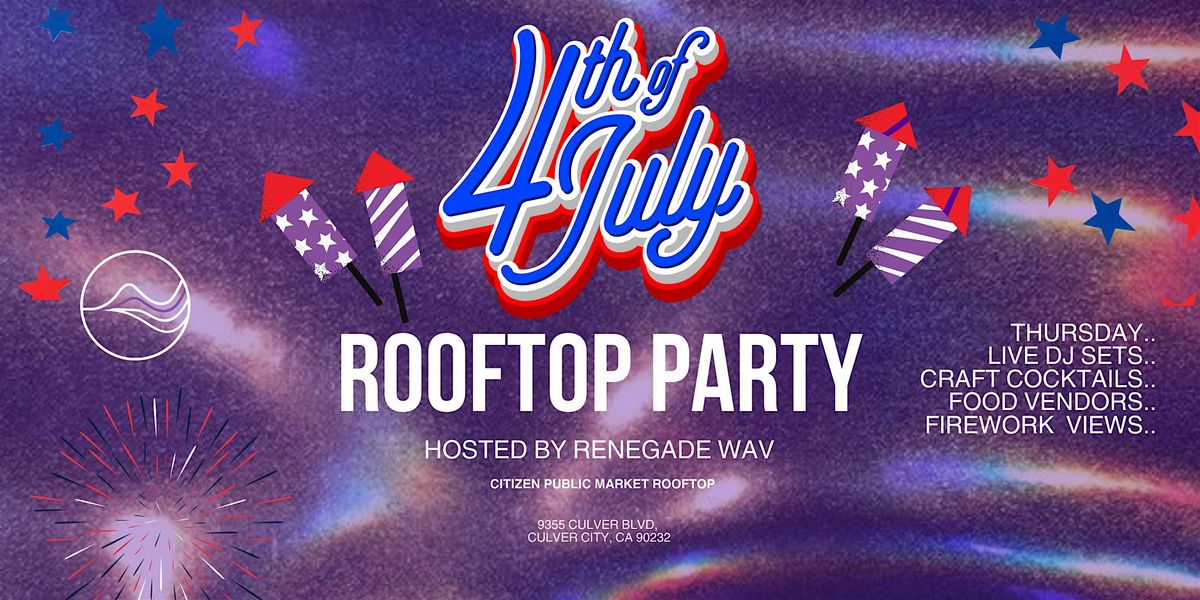 monarch rooftop 4th of july