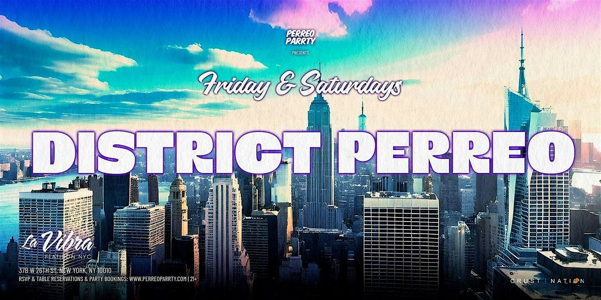 Latin & Reggaeton Dinner + Late Night Club Party - DISTRICT PERREO - NYC