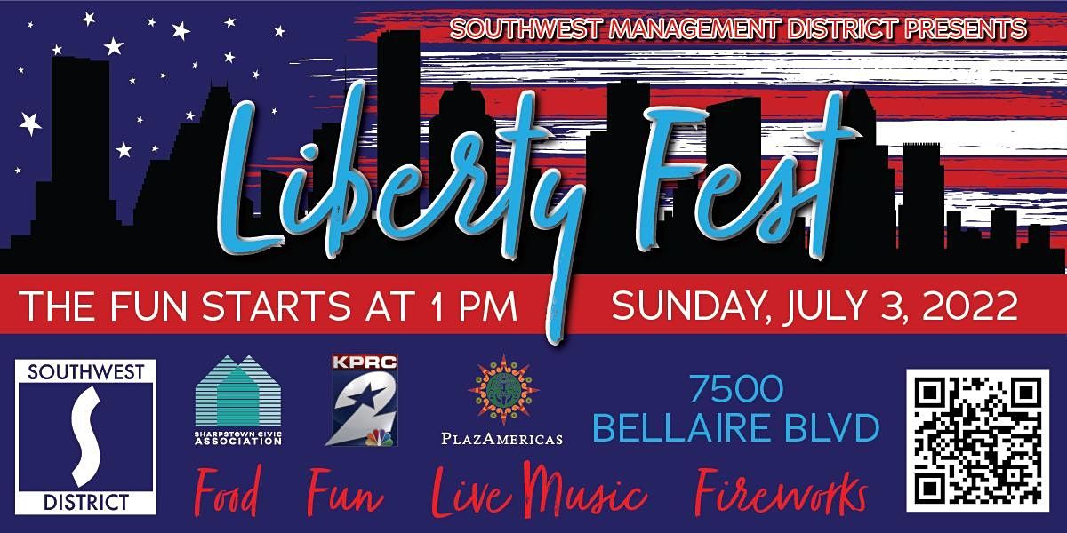 Liberty Fest PlazAmericas, Houston, TX July 3, 2022
