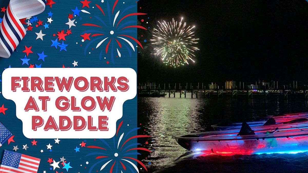 4th of July Fireworks at Glow Paddle Navarre