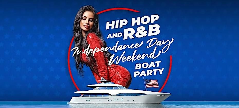 The #1 Hip Hop & R&B INDEPENDENCE DAY PARTY Cruise NYC