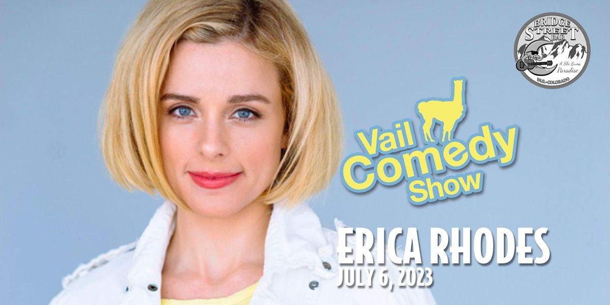 Vail Comedy Show - July 6, 2023 - Erica Rhodes