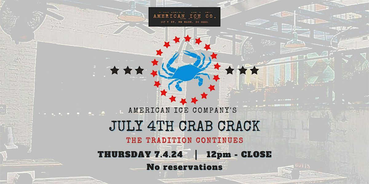 July 4th Independence Day Crab Crack at American Ice Company!