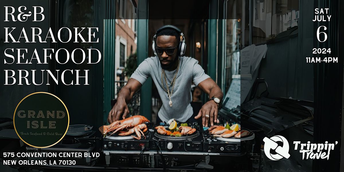 R&B KARAOKE SEAFOOD BRUNCH ESSENCE FEST WEEKEND 2024