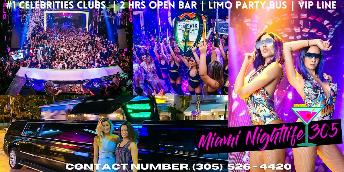 MIAMI BEACH CELEBRITY CLUBS PACKAGE | PARTY BUS | OPEN BAR