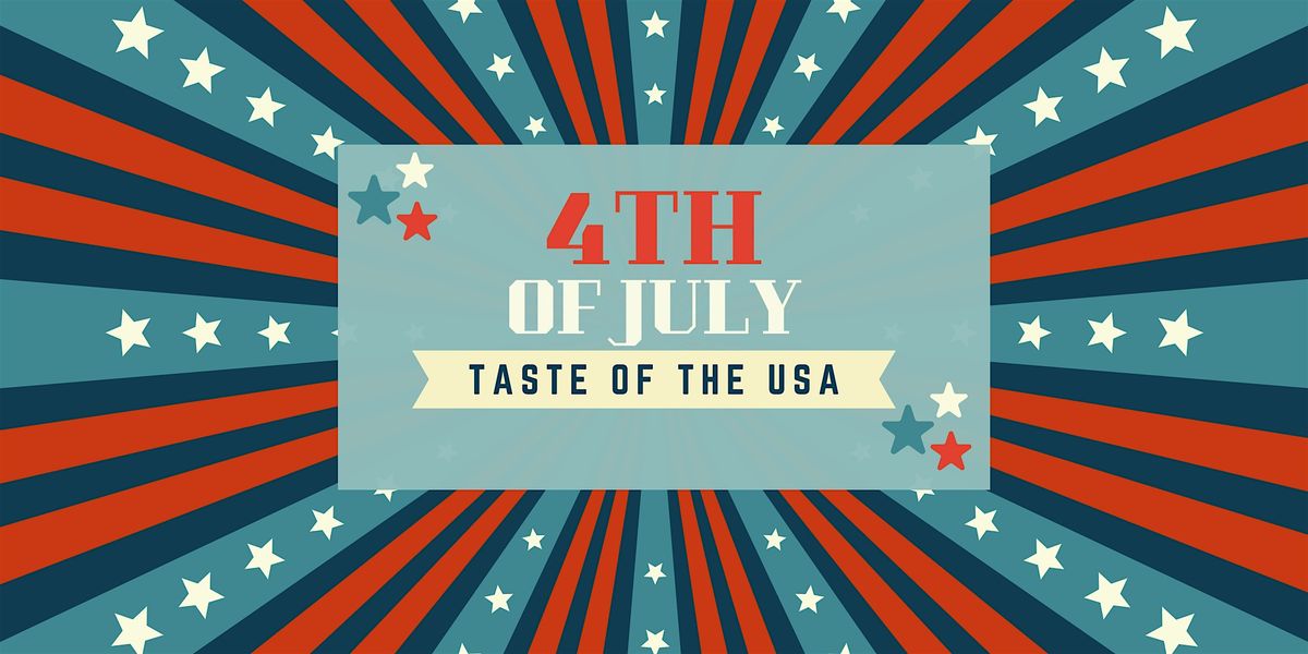 Taste of The USA 4th of July Celebration