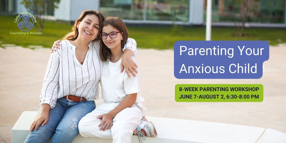 Workshop: Parenting Your Anxious Child