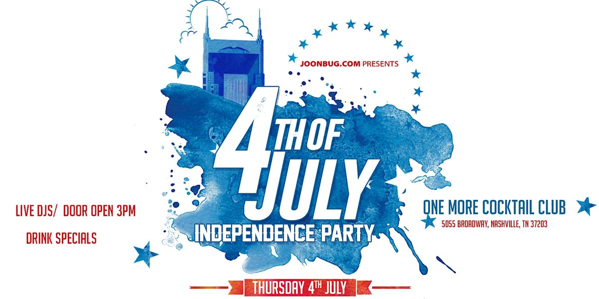 4th of July Independence Party at One More Cocktail Club