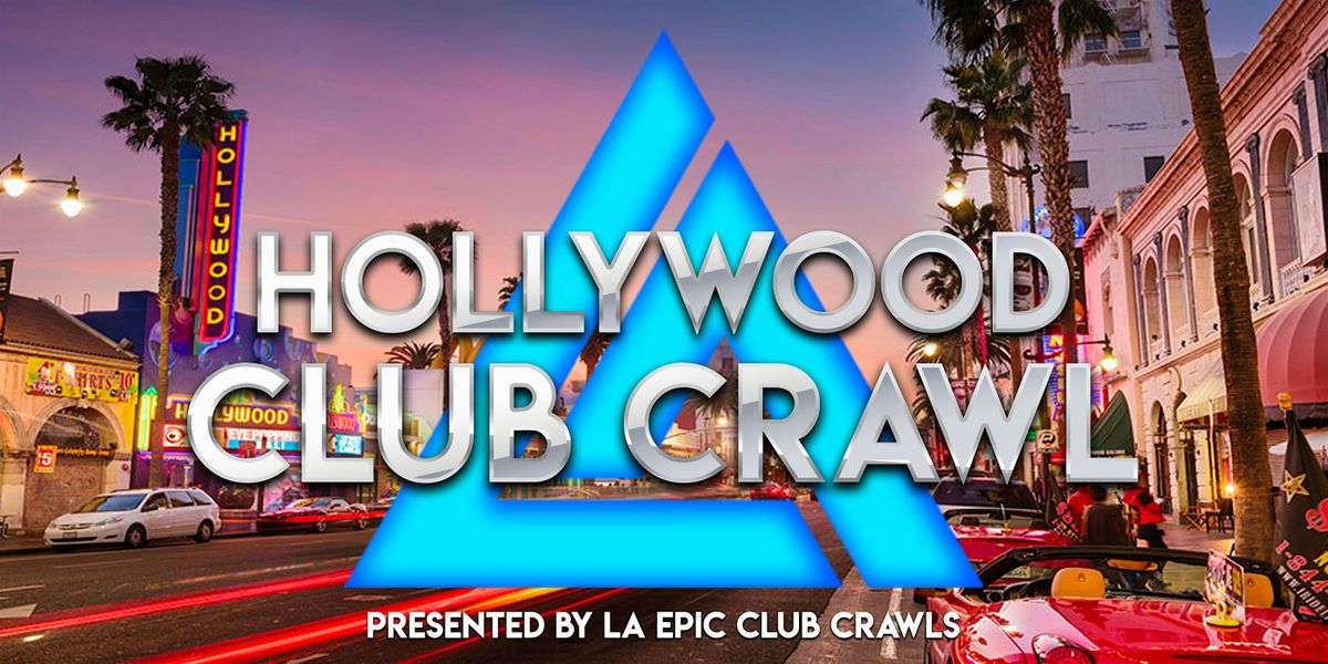 Hollywood Club Crawl