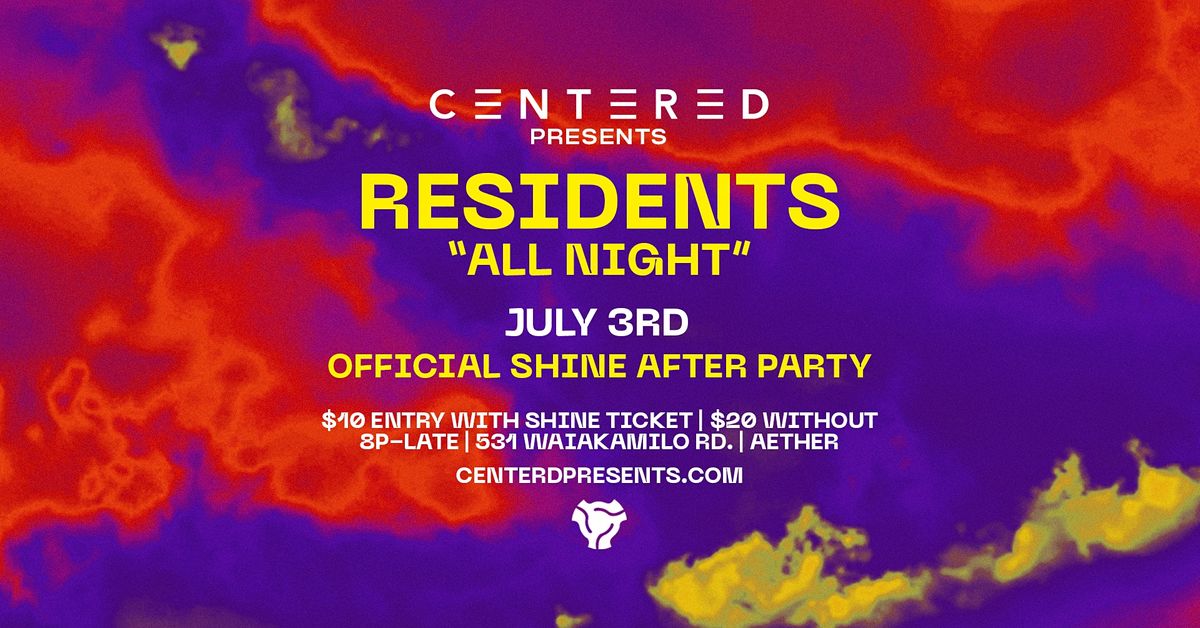 SHINE -OFFICIAL AFTERPARTY @ AETHER | July 3rd