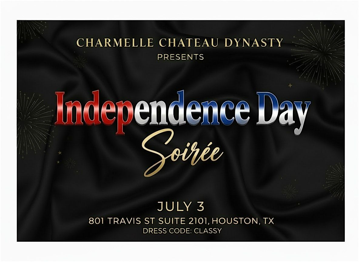 Independence Day Soiree Houston Edition