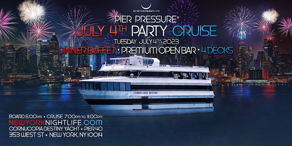 New York July 4th Pier Pressure Red, White & Fireworks Cruise