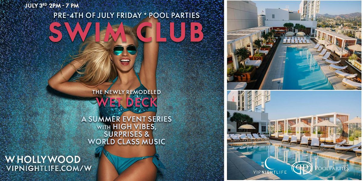 W Hollywood Swim Club | LA Pre-4th of July Rooftop Pool Party