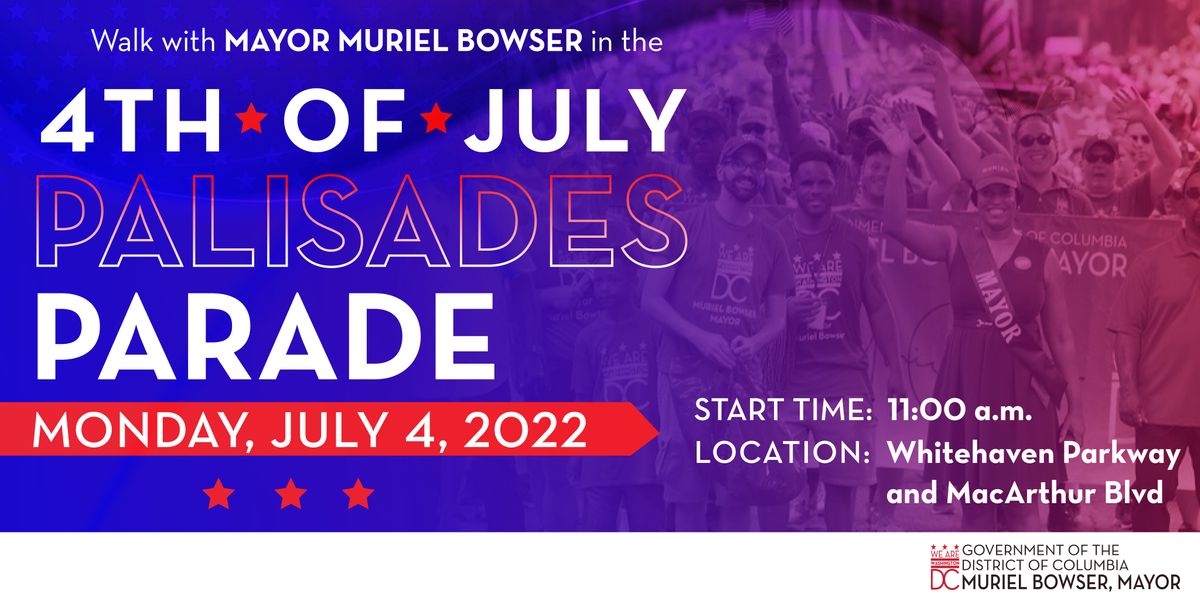 Walk with Mayor Bowser in the Palisades July 4th Parade Whitehaven