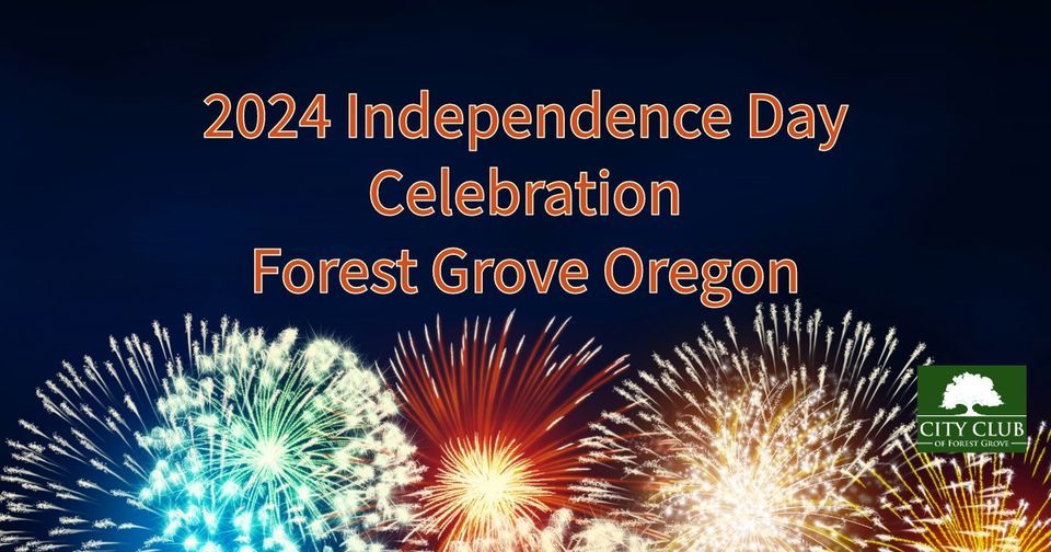 2024 Independence Day Celebration Forest Grove Forest Grove, Oregon