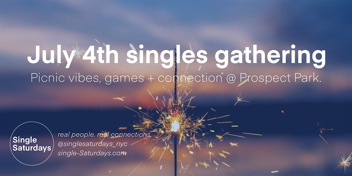 Single Saturdays July 4th Get-Together!