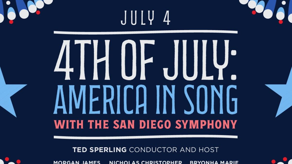 San Diego Symphony Orchestra: Ted Sperling - 4th of July: America in Song