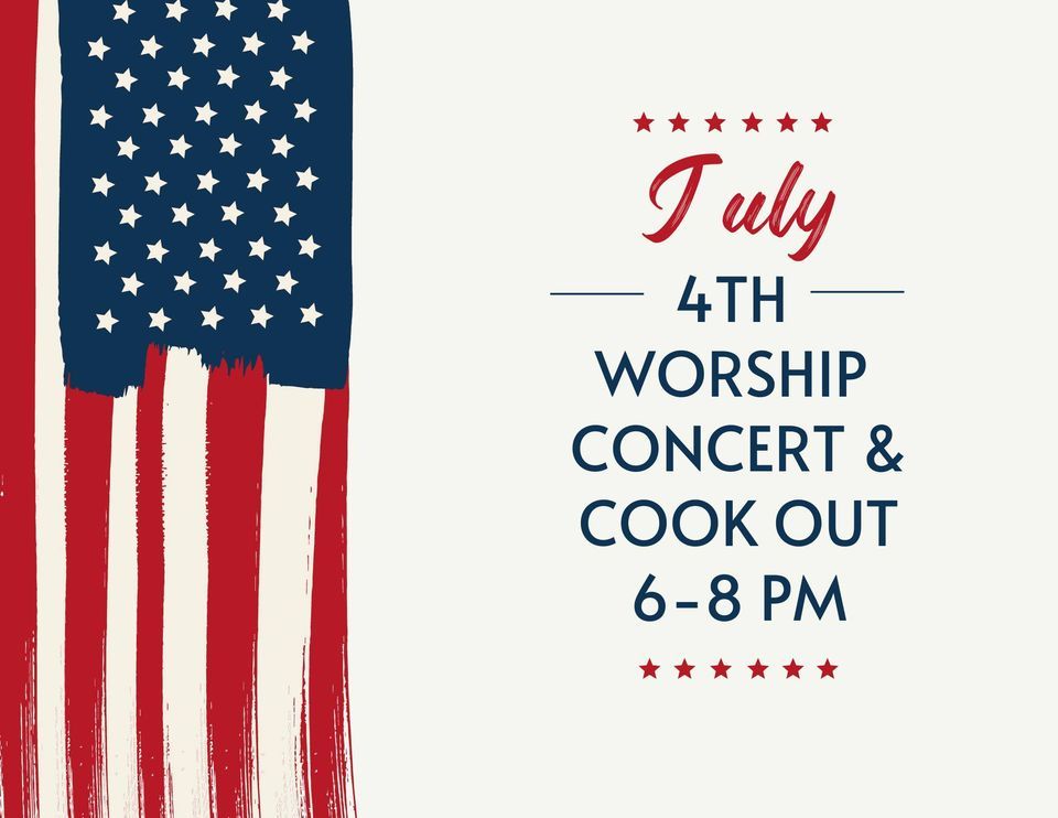 July 4th Worship Concert And Cook Out New Life Baptist Church july-4th-worship-concert-and-cook-out-new-life-baptist-church