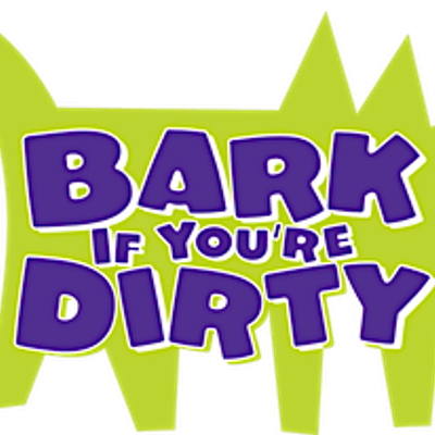Bark If You're Dirty