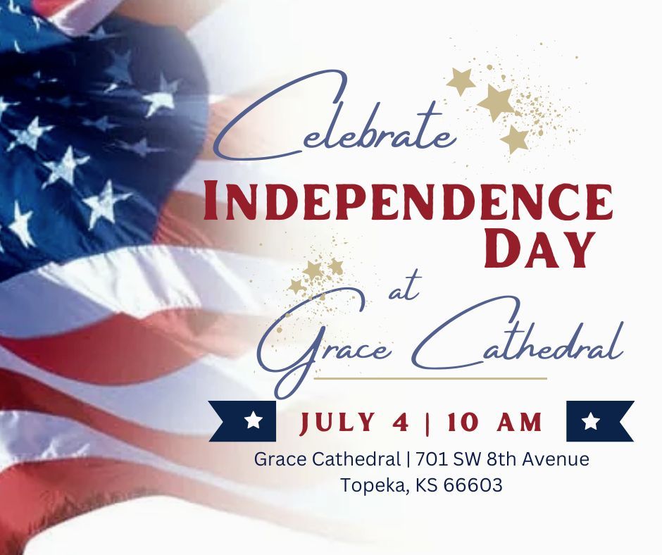 Independence Day Celebration & Service at Grace Cathedral