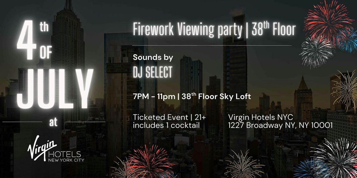 4th of July: Firework Viewing Party