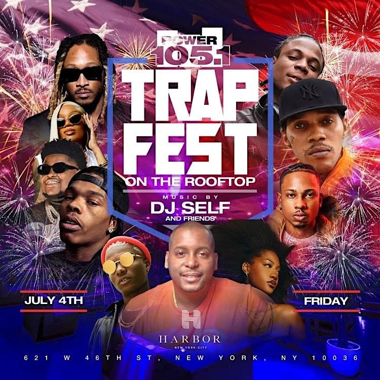 July 4th TrapFest on The Rooftop at Harbor NYC: Free entry with RSVP