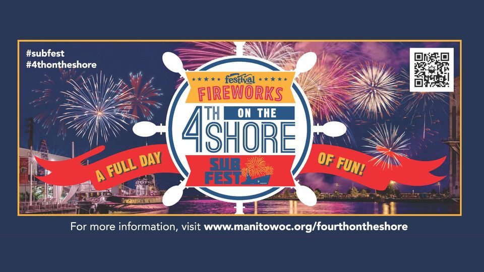 4th on the Shore and Subfest 2025 Wisconsin Maritime Museum