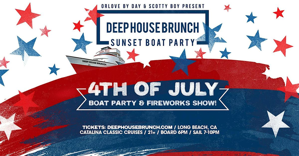 Deep House Brunch 4th of July BOAT PARTY & FIREWORKS SHOW
