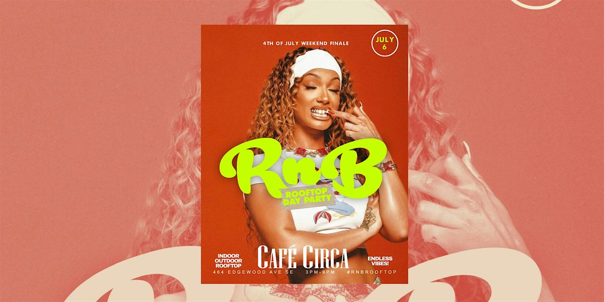 R&B ROOFTOP DAY PARTY| 4TH OF JULY WEEKEND
