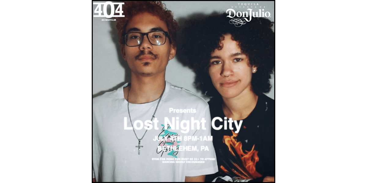 Lost Night City Live @404Nightclub, Bethlehem, PA