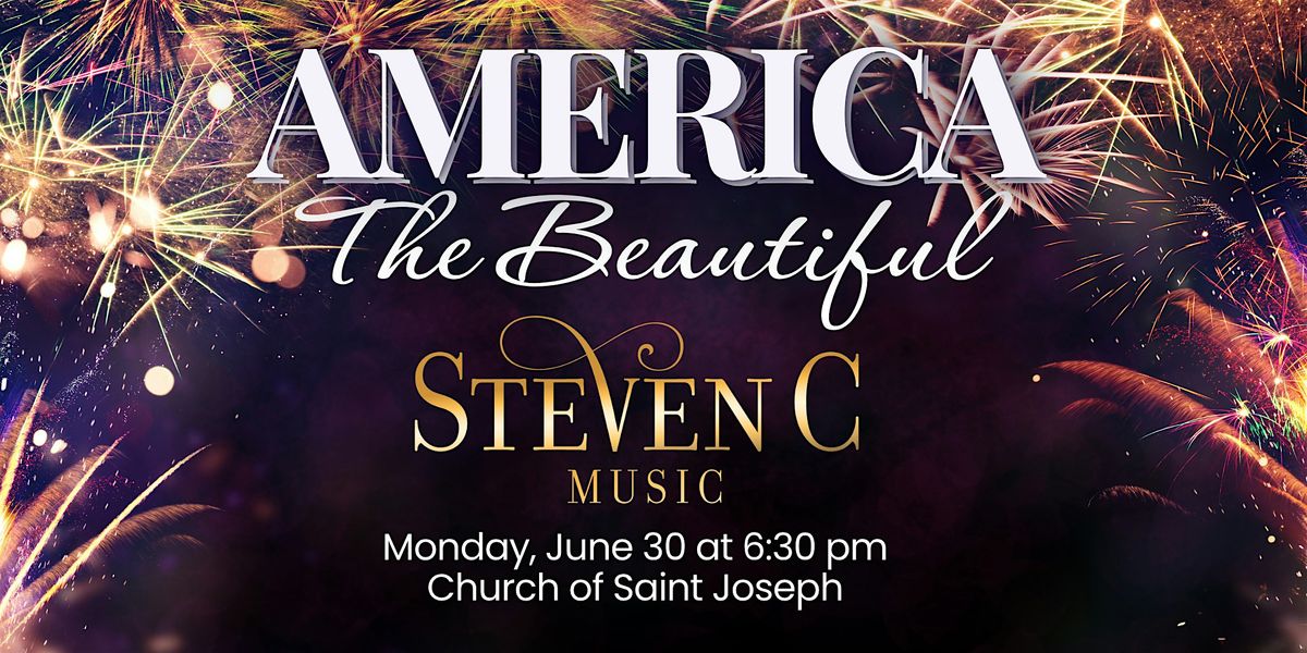 Steven C & Friends: America the Beautiful