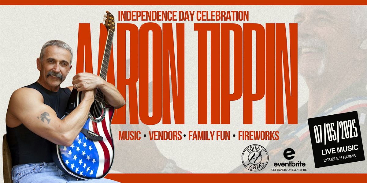 Arron Tippin - Independence Day Celebration Music Fest