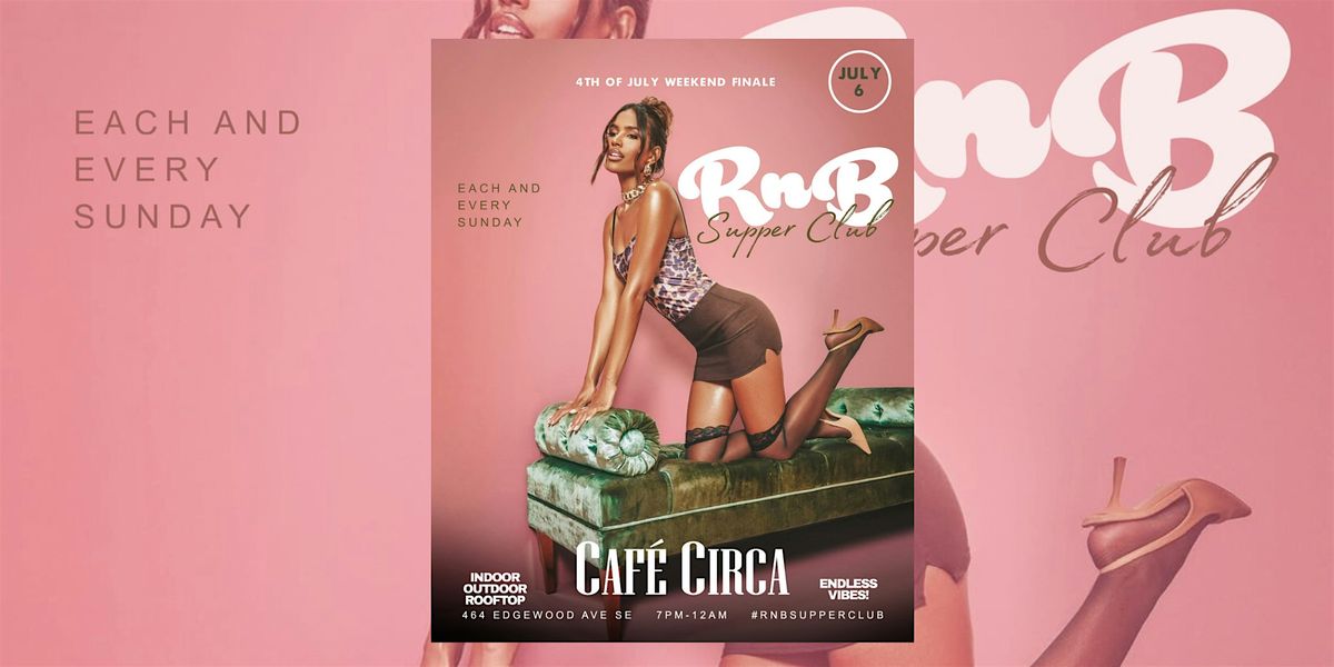 R&B SUPPER CLUB | 4TH OF JULY WEEKEND