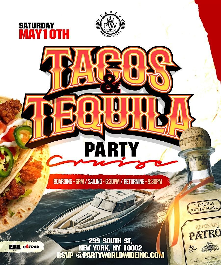 INDEPENDENCE WEEKEND TACOS & TEQUILA PARTY CRUISE NEW YORK CITY