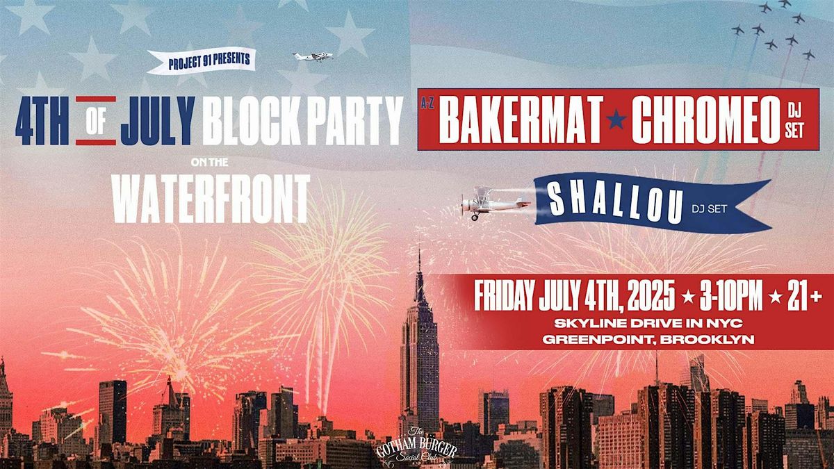 4th of July Block Party ft. Bakermat, Chromeo, & Shallou