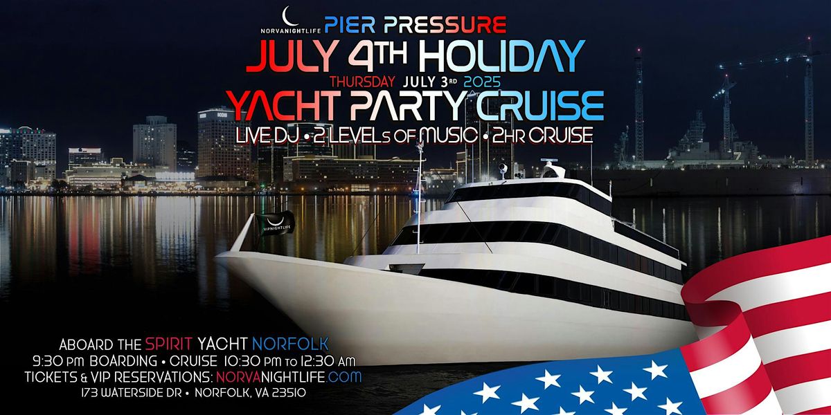 Norfolk Pre 4th of July Pier Pressure Yacht Party