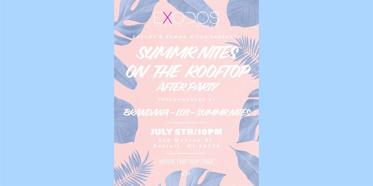 SUMMR NITES On The Rooftop: After Party at Exodos
