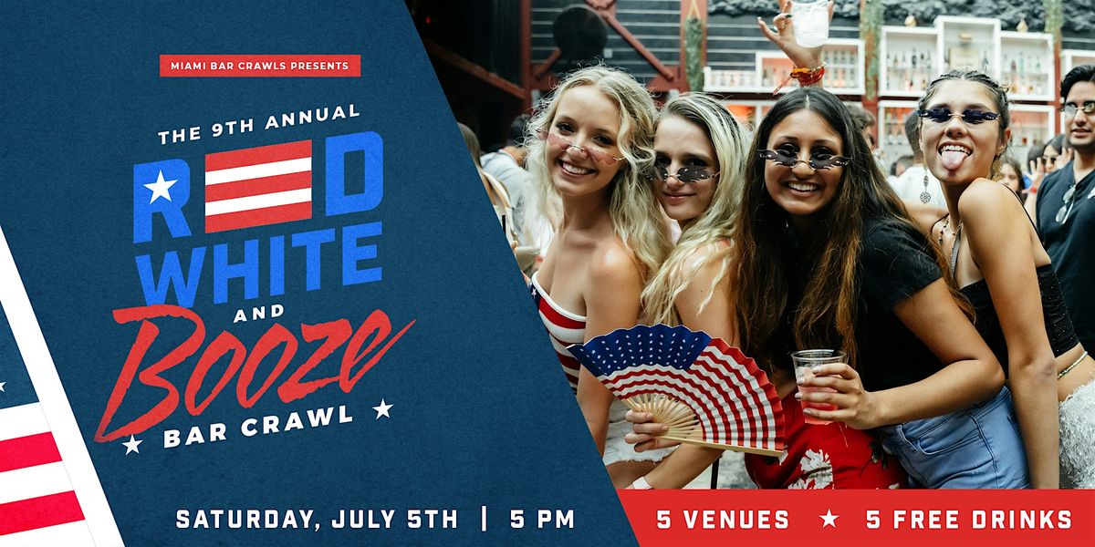 9th Annual Red, White, & Booze Bar Crawl in Wynwood