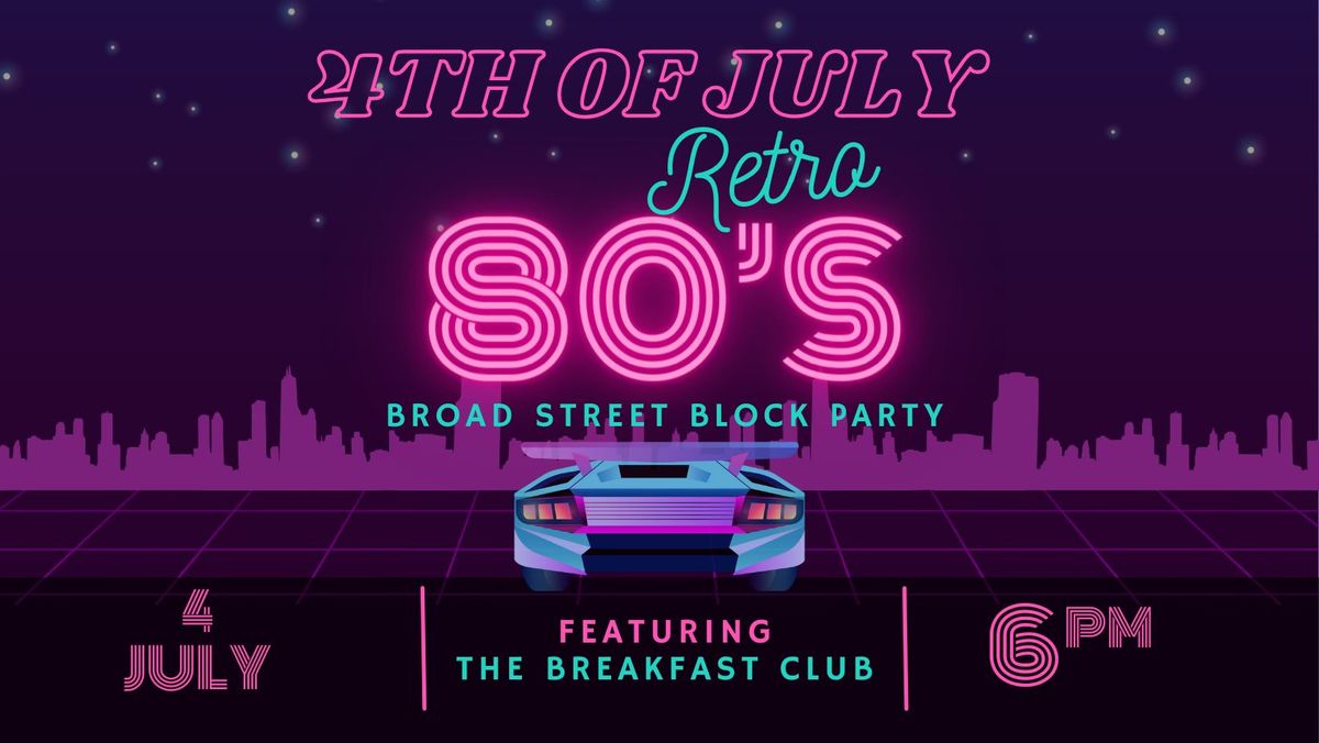 4th of July 80's Retro Block Party