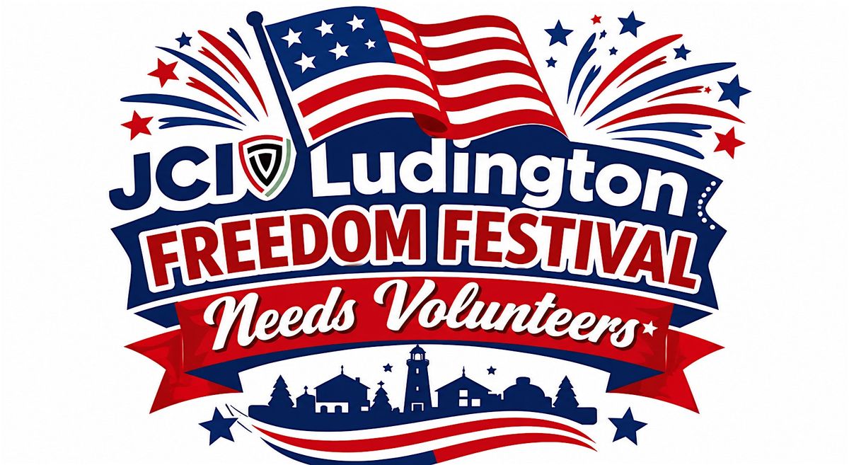 2026 Freedom Festival Volunteer Opportunities | 900 W Ludington Ave ...