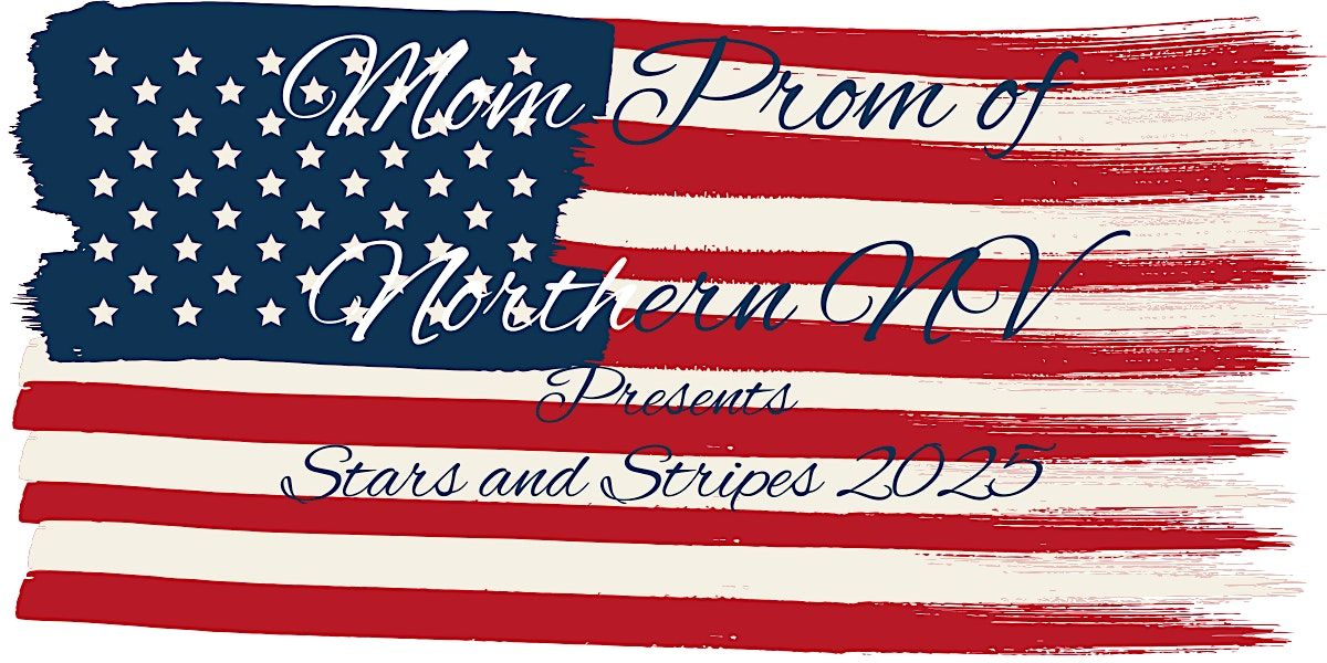 Stars and Stripes by Mom Prom of Northern Nevada