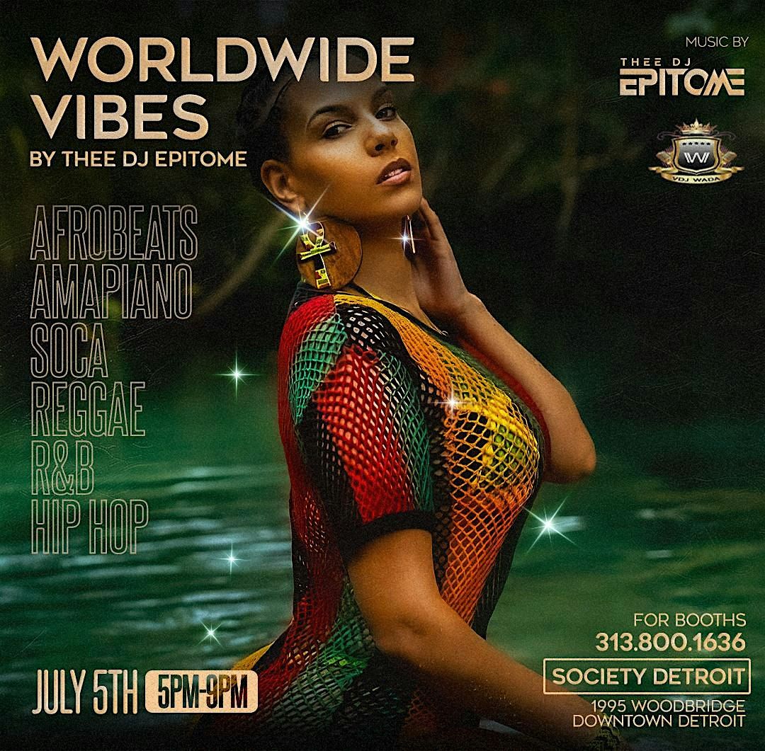 Worldwide Vibes w\/ Thee DJ Epitome : 4th Of July Weekend