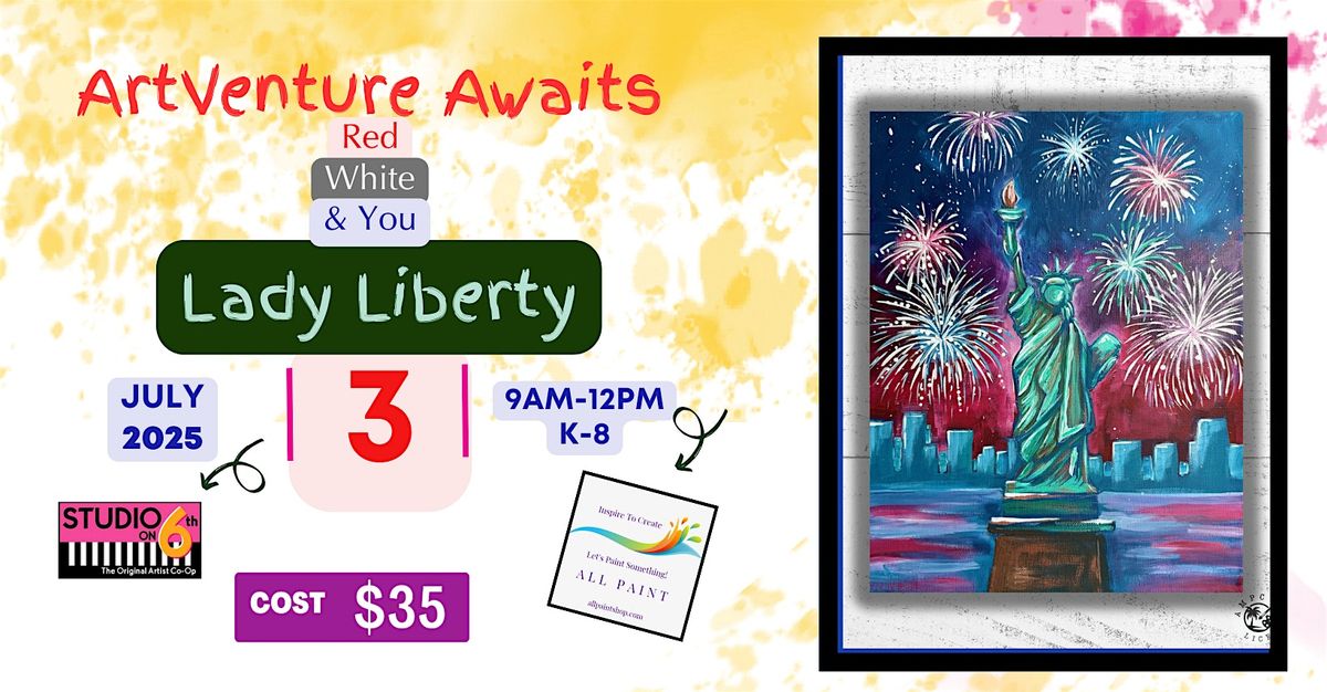 Venture Awaits Art Camp ~Lady Liberty~ Red, White, & You week