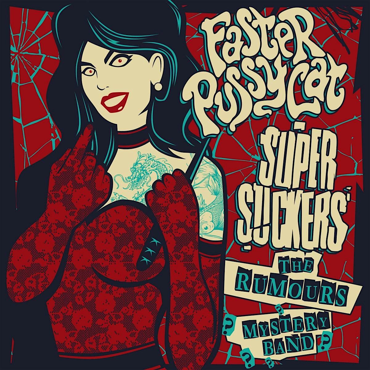 Faster Pussycat with Super Suckers and TBA