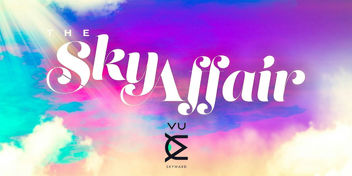 4th of July Edition of The Sky Affair House Music Day Party at VU Rooftop.
