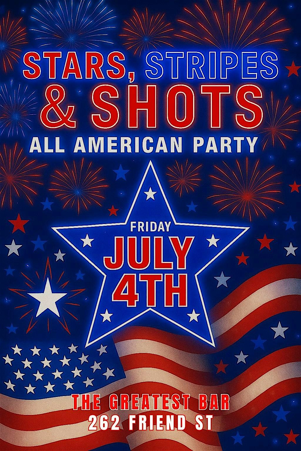 Stars, Stripes, and SHOTS 4th of July Party @ The Greatest Bar