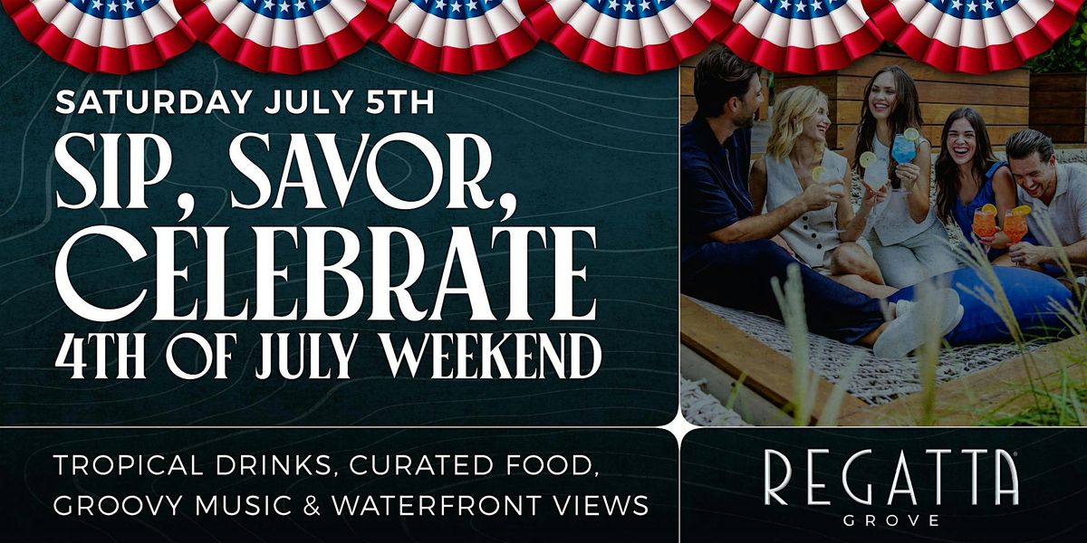 Sip, Savor, Celebrate at Regatta Grove