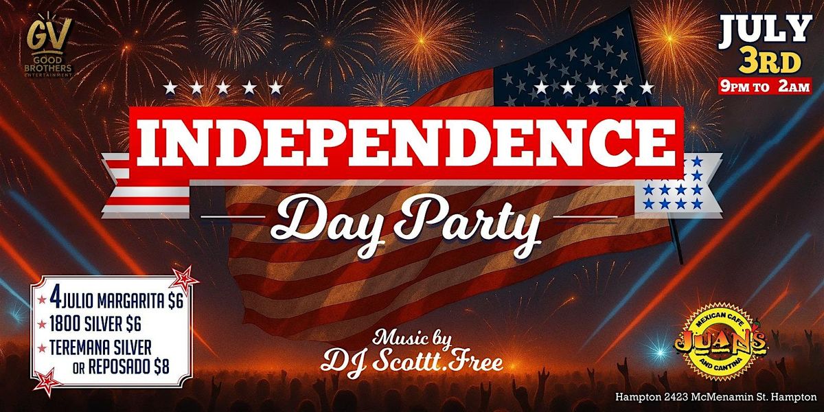 Independence Day Party at Juan\u2019s \u2013 July 3rd